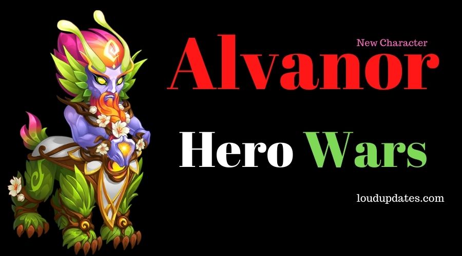 Alvanor Hero Wars