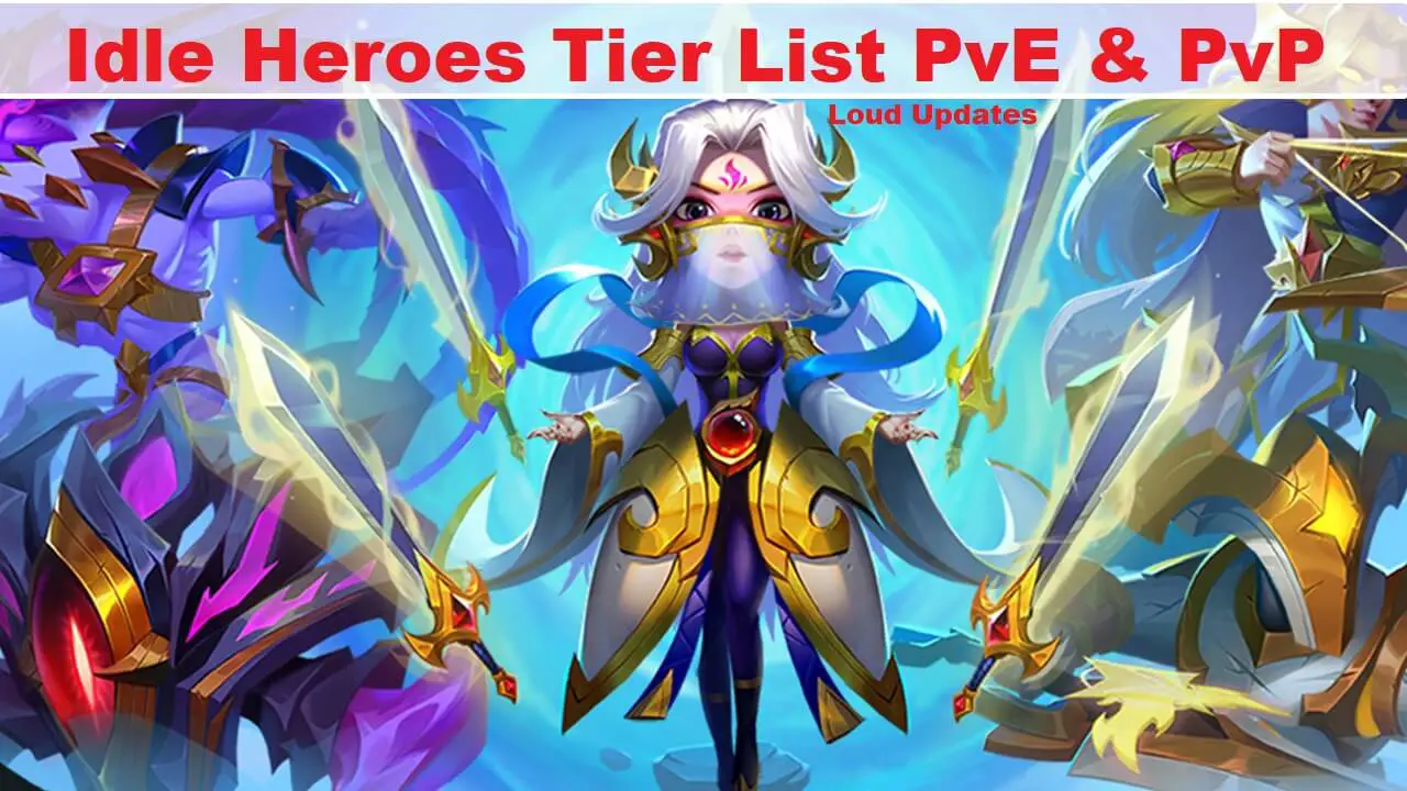 Idle Heroes Tier List PvE & PvP (March 2024)