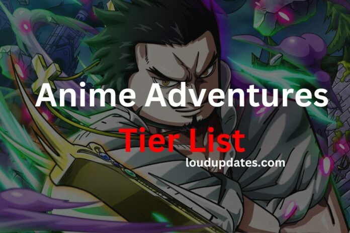 Anime Adventures Tier List