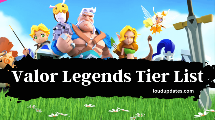 Valor Legends Tier List