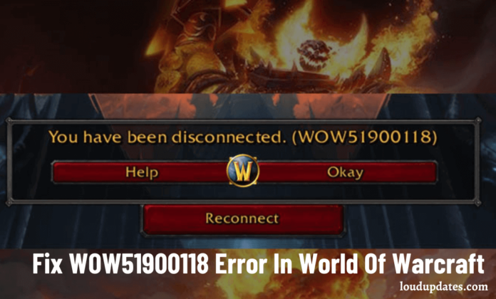 Fix WOW51900118 Error In World Of Warcraft