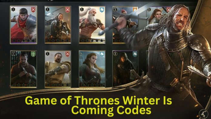 Game of Thrones Winter Is Coming Codes